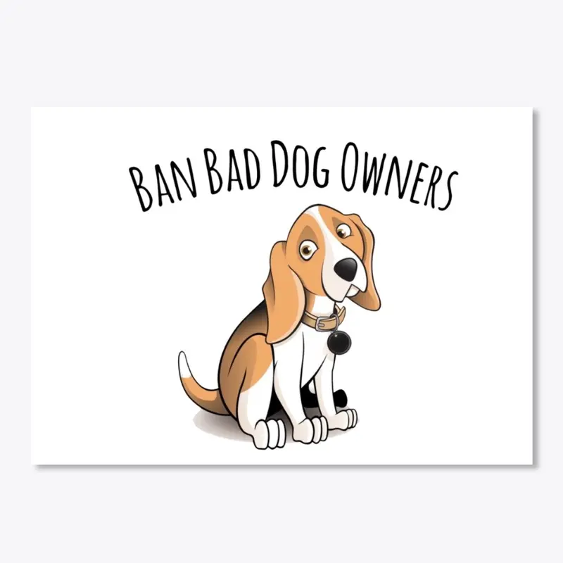 Ban Bad Dog Owners